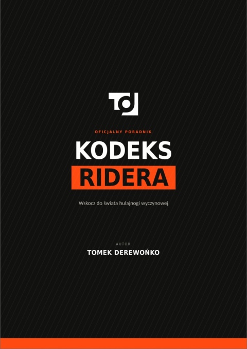 Okładka e-booka Kodeks Ridera - poradnik hulajnogi wyczynowej